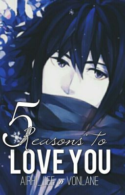 5 Reasons to Love You || Airhi_Lee » vonlane cover