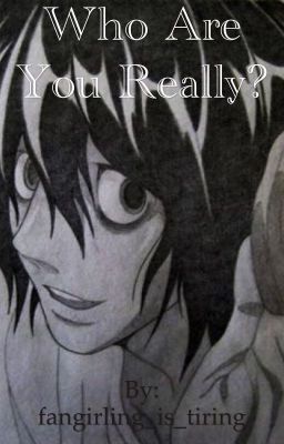 Who are you really? (L X Reader) cover