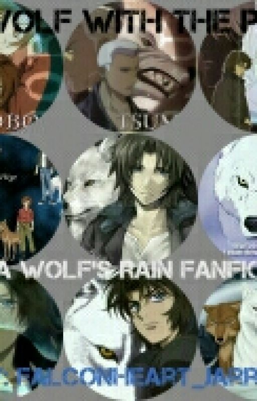 A Wolf With the Pack (Wolf's Rain Fanfic) by WillowEnder