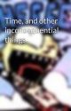 Time, and other inconsequential things by WilliamKlett