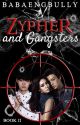 Zypher and Gangsters by senyoritayvi