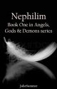 Nephilim (Book One in Angels, Gods & Demons series) by AllyLaly