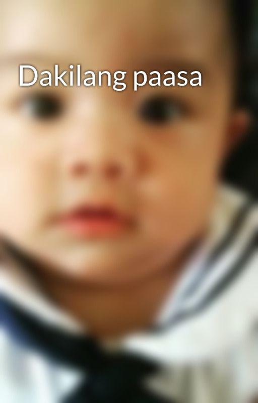 Dakilang paasa by ChessyMendoza