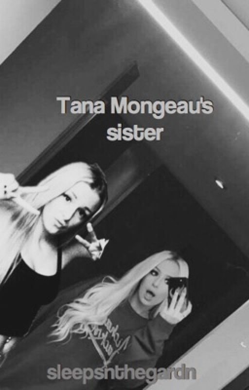 Tana Mongeau's Sister by sleepsnthegardn