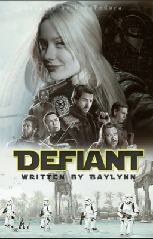 Defiant | Star Wars/Rogue One by baylynn15