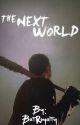 The Next World (Negan fanfiction)  by BatRoyalty