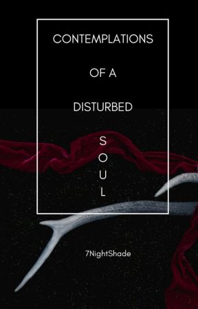 Contemplations of a Disturbed Soul by 7nightshade