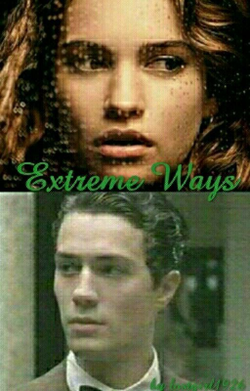 Extreme Ways ( A Tom Riddle fanfiction ) by lostgirlriddle1926