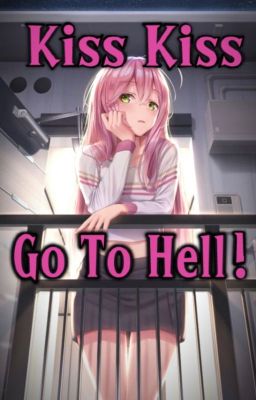 Kiss Kiss Go to Hell (OHSCH fanfic) cover