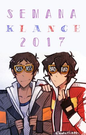 Semana Klance 2017  ❥Cerrado  by VoltronEs