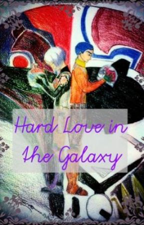 The Hardest Love in the Galaxy  by PhoenixSquadronBase