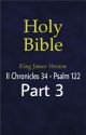 The Holy Bible (KJV) 2 Chronicles 34 - Psalm 122 (Part 3) by jesara