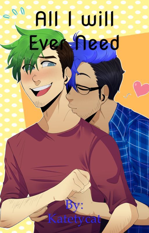 All I Will Ever Need ( Septiplier )  by Katetycat