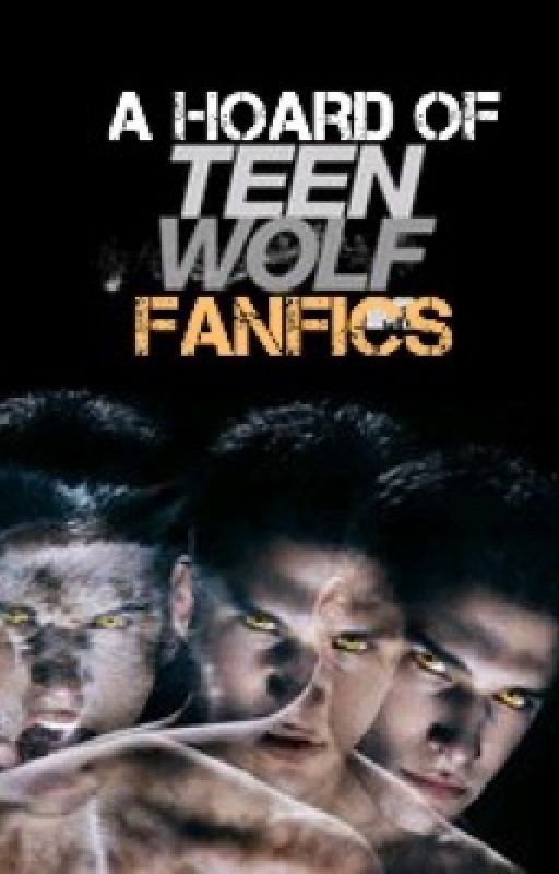 A hoard of Teen Wolf fanfics by youdothemeth