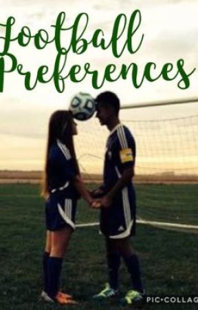 ⚽️Football Preferences ⚽️ by Mimi1602