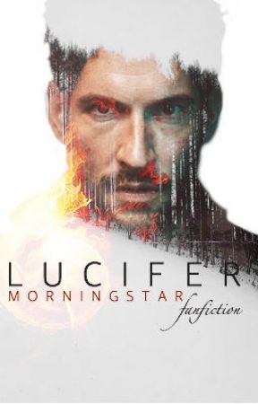 Lucifer Morningstar || Fan fiction by WinterTea