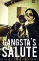 The Gangsta's Salute by AlaskaJohnson99