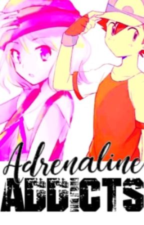 Adrenaline Addicts | | Amourshipping story by iamourship