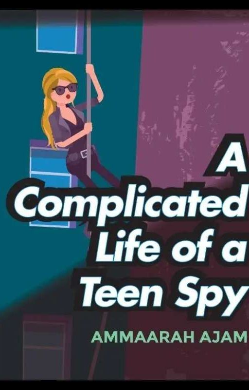 A complicated life of spy (On hold) by AmmaarahAsahina13