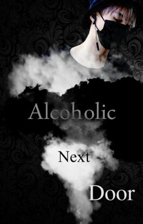 Alcoholic Next Door | Min Yoongi X Reader by Karaleno3