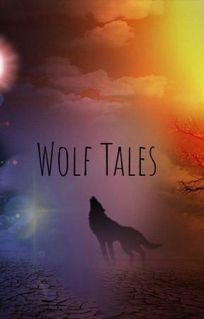 Wolf tales  by akaweirdgirl