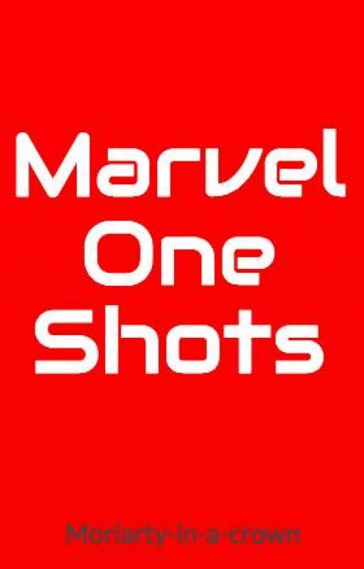 Marvel x Reader One Shots by Moriarty-in-a-crown