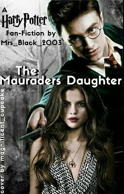 (BEENDET) The Maurauders Daughter (Harry Potter FF) cover