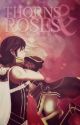 Thorns and Roses | Fire Emblem Awakening (Holiday Shepherds Book 2) by MMHunter