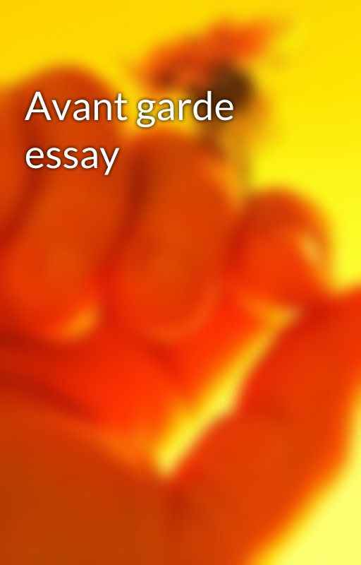 Avant garde essay by guntherflesner