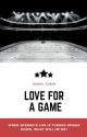 Love For A Game by DanTheMan1489