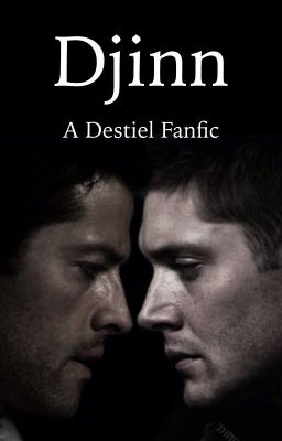 Djinn (A Destiel Fanfic) cover