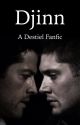 Djinn (A Destiel Fanfic) by KittyHazelnut