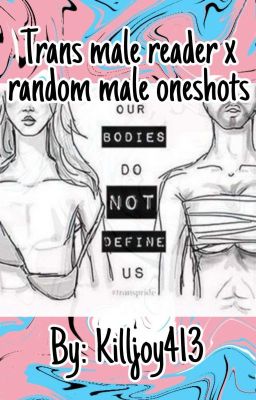 Trans Male Reader x Random Male Oneshots cover