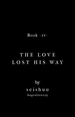 The Love That Lost His Way [ 4 ] cover