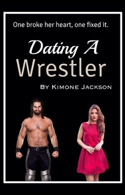 Dating A Wrestler ↠ Seth Rollins {1} cover