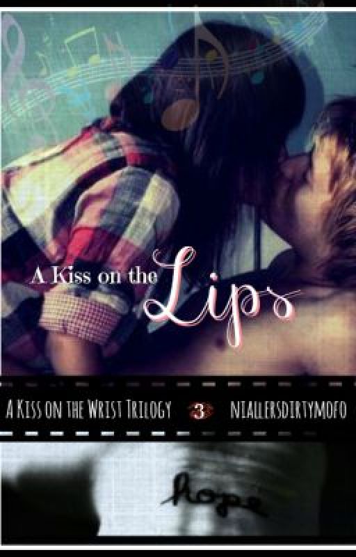 A Kiss on the Lips (akotw trilogy) by mandyxtine