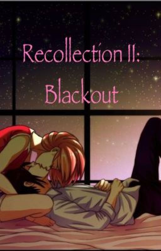 Recollection II: Blackout by keirholman14