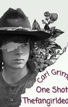 ✍One Shots E Imaginás »Carl Grimes«✍ by Thefangirldead