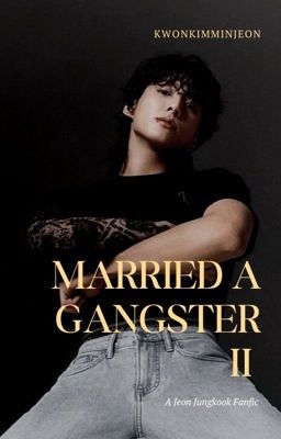 Married A Gangster 2 || JJK ✔ cover