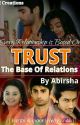 Trust-The Base of Relation(Completed) by DSilentGirl