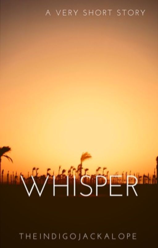 Whisper by theindigojackalope