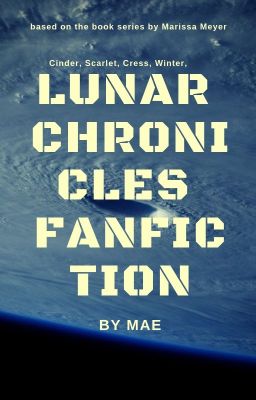 The Lunar Chronicles| Fanfiction cover