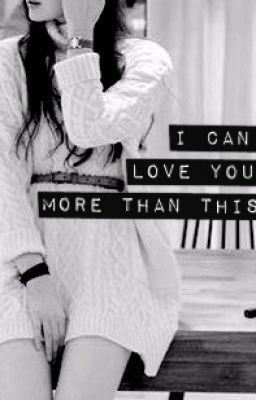 I Can Love You More Than This (One Direction Fan Fiction) cover