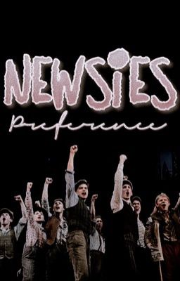 Newsies Preference 🗞| @ThatNewsieGoilAshley cover