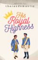 His Royal Highness by therandomantic