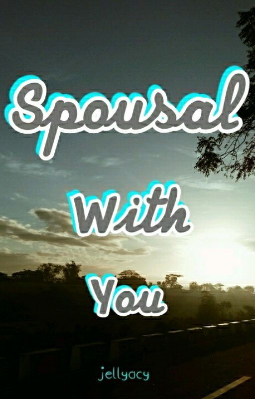 Spousal With You by jellyacy