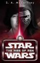 Star Wars: The Rise of Ren ✓ by SapphireAlena