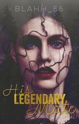 His Legendary Mate ✔️|COMPLETED| Rewriting cover