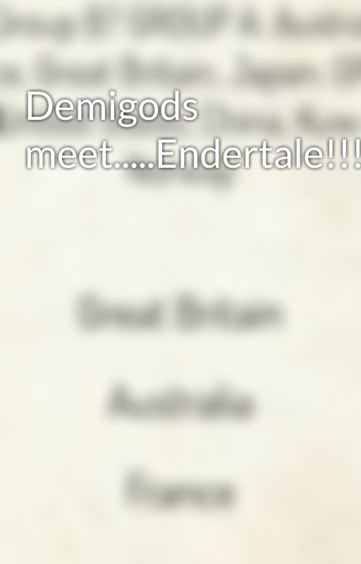 Demigods meet.....Endertale!!!???? by partyislife2