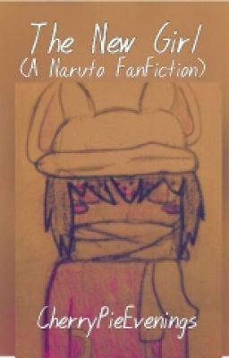 The New Girl (A Naruto Fanfiction) cover